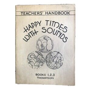 HAPPY TIMES WITH SOUNDS Teachers’ Handbook 1,2,3 Phonics THOMPSON Vintage